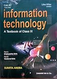 A Textbook of Information Technology for Class 9 - by Sumita Arora (2025-26 Examination)