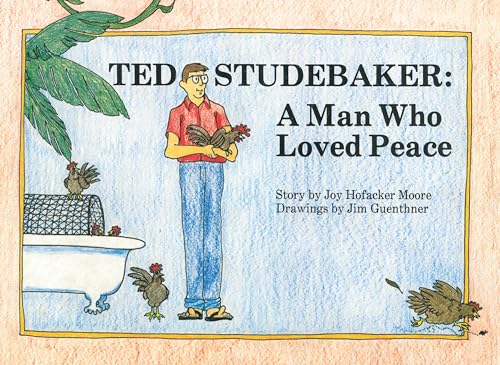 Ted Studebaker: A Man Who Loved Peace