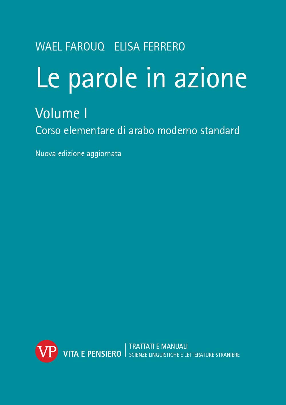 Le parole in azione. Nuova ediz. Con USB Flash Drive. Corso elementare di arabo moderno standard (Vol. 1)