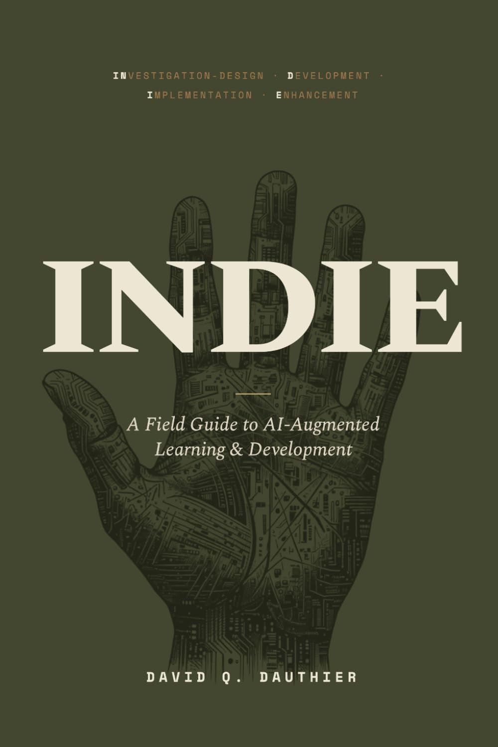 INDIE: A Field Guide to AI-Augmented Learning & Development