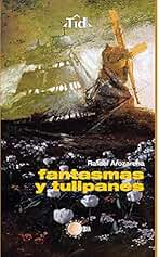 Fantasmas y tulipanes (TID IUVENS)