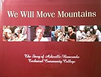 We Will Move Mountains: The Story of Asheville-Buncombe Technical Community College B002QW9HEK Book Cover