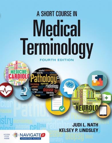 A Short Course in Medical Terminology: .      4th Edition