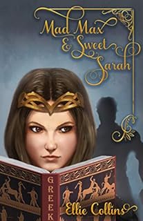 Mad Max & Sweet Sarah (Greek Mythology Fantasy Series Book 3)