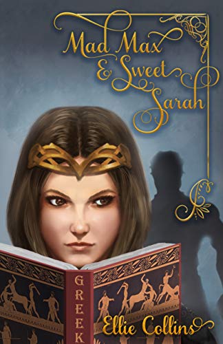 Mad Max & Sweet Sarah (Greek Mythology Fantasy Series Book 3)