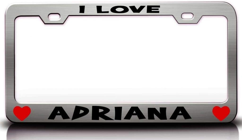 I Love Adriana w/Hearts Romantic Metal Car SUV Truck License Plate Frame Ch c20