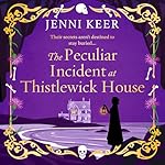 Cover of The Peculiar Incident at Thistlewick House
