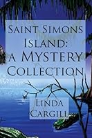 Saint Simons Island: A Mystery Collection 0981915949 Book Cover
