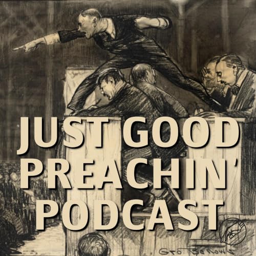 Just Good Preachin' Podcast