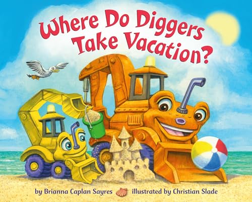 Image of Where Do Diggers Take Vacation? (Where Do...Series)