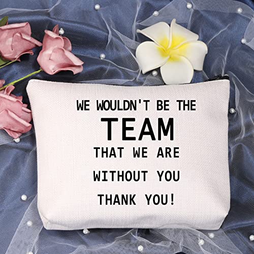 LEVLO Coworker Gifts We Wouldn't Be The Team That We Are Without You Thank You Makeup Bags for Good Employees That We Are Without You - Image 3