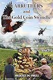  CARRUTHERS: and THE GOLD COIN SWINDLE (Carruthers series 1. Carruthers and the Giant Eagle, Band 2)