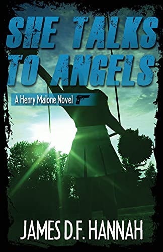 She Talks to Angels (Henry Malone Novel)