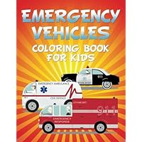 Emergency Vehicles Coloring Book for Kids