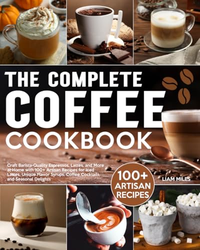 The Complete Coffee Cookbook