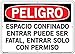 VESTIL DANGER SIGN SI-D-43-E-AL-040-S ALUMINUM .040" overall size 20.5"W x 14.5"H Confined Space Entry Can Be Fatal Enter By Permit Only ESPACIO CONFINADO ENTRAR PUEDE SER FATAL, ENTRAR SOLO CON PERMISO