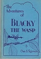 THE ADVENTURES OF BLACKY THE WASP B00086URMC Book Cover