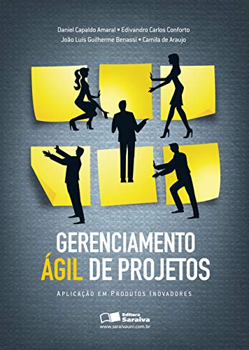 Gerenciamento ágil de projetos: aplicação em produtos inovadores