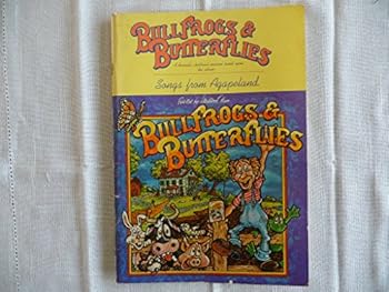 Paperback Bullfrogs & Butterflies (Songs From Agapeland) (A dramatic children's musical based upon the album) Book