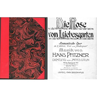 Partitions - Die Rose Vom Liebesgarten - Hans Pfitzner - 1901 - Comme neuf