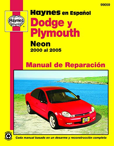 Modelos Dodge Y Plymouth Neon Haynes Manual de Reparacion Por 2000 Al 2005: No Incluye Informacion Especifica Para Los Modelos Srt-4 (Hayne's Automotive Repair Manual)