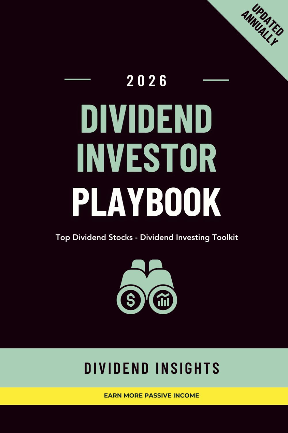 The Dividend Investor Playbook (2026): Top Stocks and Strategies to Earn Passive Income