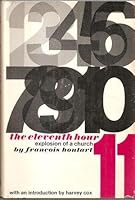 The eleventh hour; explosion of a church B0006BUD64 Book Cover