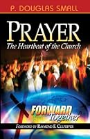 Prayer: The Hearbeat of the Church/ Resource Guide 1596844027 Book Cover