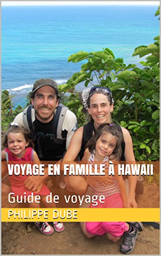 Télécharger Voyage en famille à Hawaii: Guide de voyage Livre eBook France
