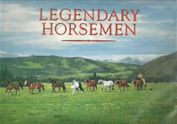 Hardcover Legendary Horsemen: Images of the Canadian West- Paintings Book