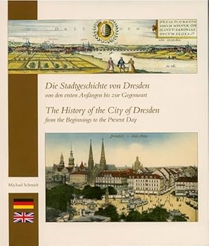Paperback Die Stadtgeschichte von Dresden: Von den ersten Anfängen bis zur Gegenwart [German] Book