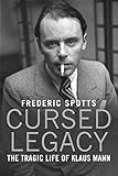Cursed Legacy: The Tragic Life of Klaus Mann