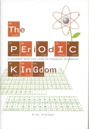 The Periodic Kingdom: A Journey into the Land o... 0760788685 Book Cover