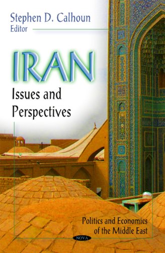 Iran: Issues and Perspectives (Politics and Economics of the Middle East)