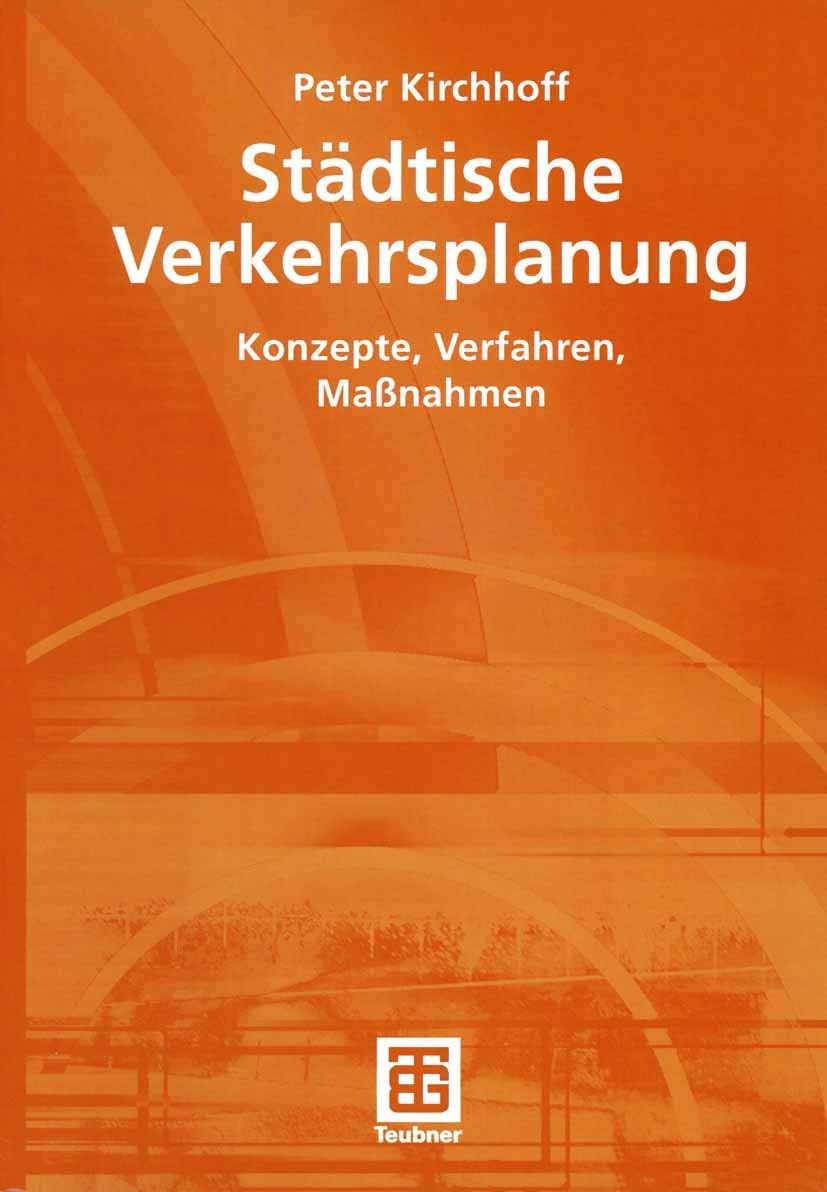 Städtische Verkehrsplanung: Konzepte, Verfahren, Maßnahmen (German Edition)