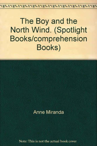 The Boy and the North Wind. (Spotlight Books/co... 0021821526 Book Cover