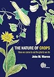 Nature of Crops, The: How we came to eat the plants we do