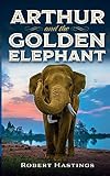 Arthur and the Golden Elephant