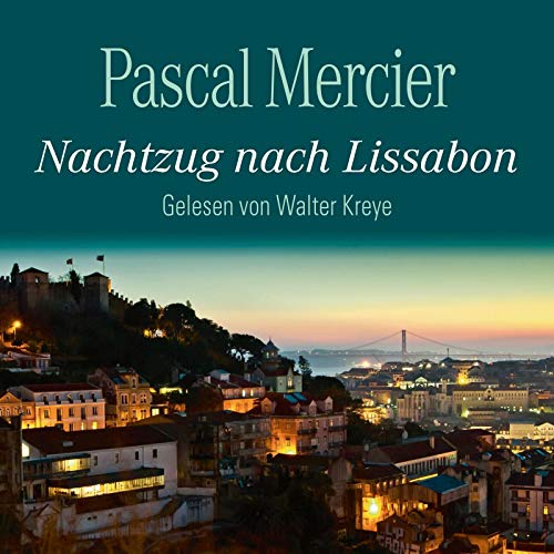 Price comparison product image NACHTZUG NACH LISSABON - AUDIO