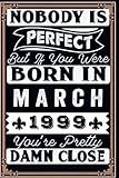 nobody is perfect but if you were born in march 1999: 24 th march birthday gifts | motivational quotes | happy birthday | march birthdays| ... book| personalized birthday gifts for lovers