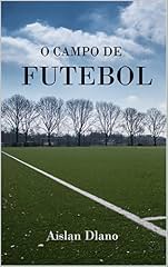 Capa de O CAMPO DE FUTEBOL