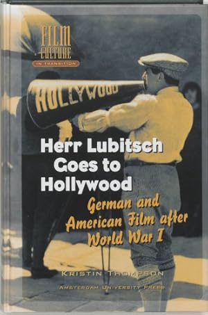 Book cover Herr Lubitsch Goes to Hollywood: German and American Film after World War I (Film Culture in Transition)