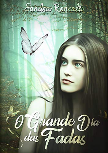 O grande dia das fadas : O poder da imaginação: contos de fadas, fantasia