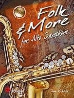 Folk & More For Alto Sax Bk/CD Intermediate 904312401X Book Cover