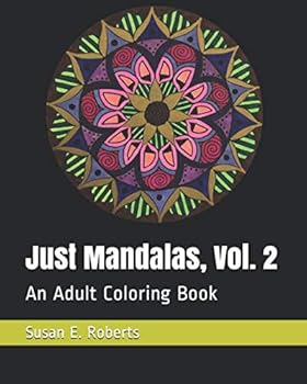 Paperback Just Mandalas, Vol. 2: An Adult Coloring Book