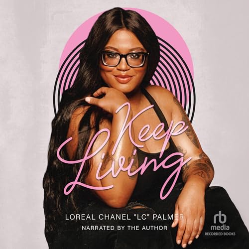 Keep Living by Loreal Chanel "LC" Palmer, Keke Palmer (foreword by) episode artwork