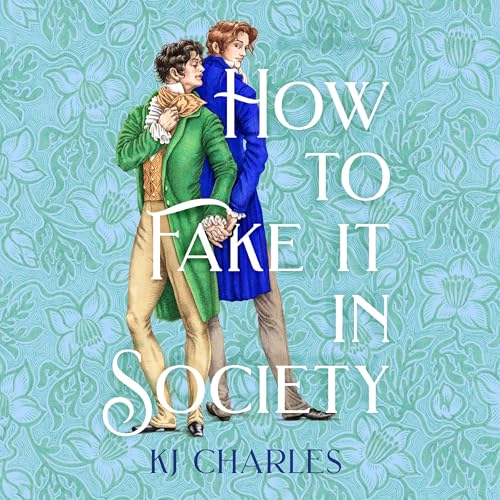 How to Fake It in Society Audiolivro Por KJ Charles capa