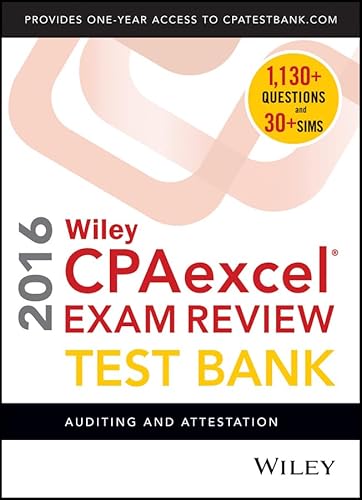 Wiley CPAexcel Exam Review 2016 Test Bank: Auditing and Attestation