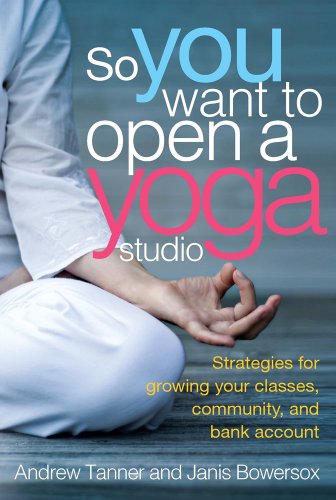 So You Want to Open a Yoga Studio