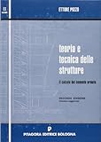 piero pozzati teoria e tecnica delle strutture vol 2  Teoria e tecnica delle strutture. Il calcolo del cemento armato (Vol. 2)